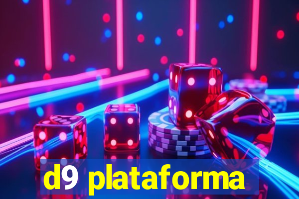 d9 plataforma